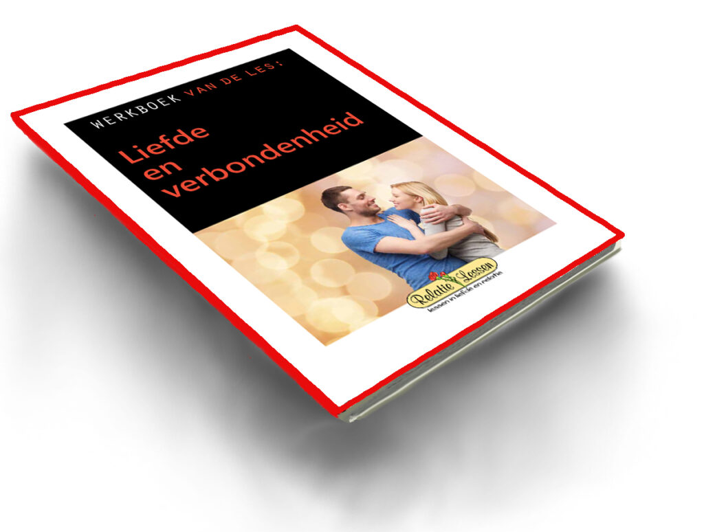 Ebook relatieles/werkboek relatieprobleem: liefde en verbondenheid in je relatie