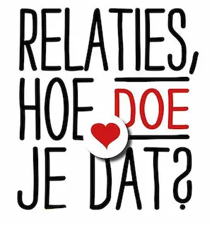 Bestseller voor relatie! Boek: Relaties, hoe doe je dat?