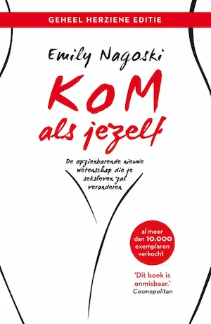 Bestseller over vrouwelijke seksualiteit! Boek: Kom als jezelf